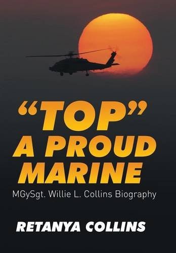 "Top" a Proud Marine MSgt. Willie L. Collins Biography