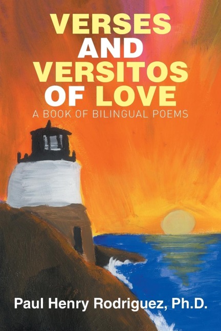 VERSES AND VERSITOS OF LOVE: A BOOK OF BILINGUAL POEMS