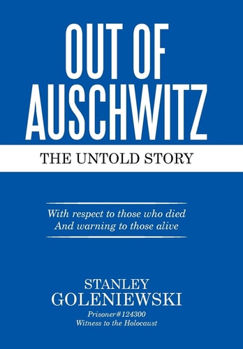Out of Auschwitz The Untold Story