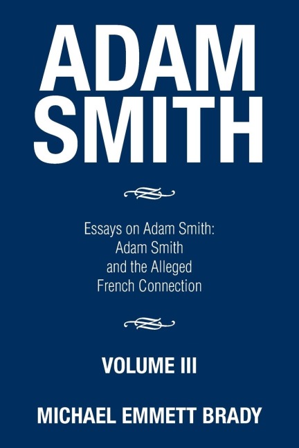 Adam Smith: Essays on Adam Smith: Adam Smith and the Alleged French Connection