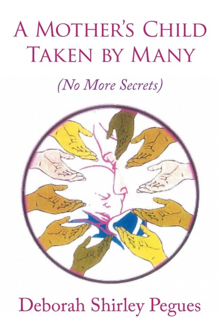 A Mothers Child - Taken by Many: (No More Secrets)