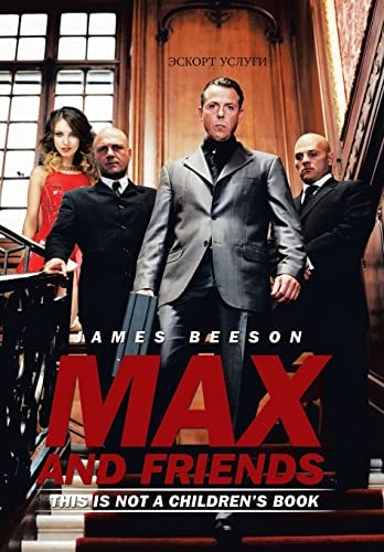 Max and Friends This is Not a Children's Book