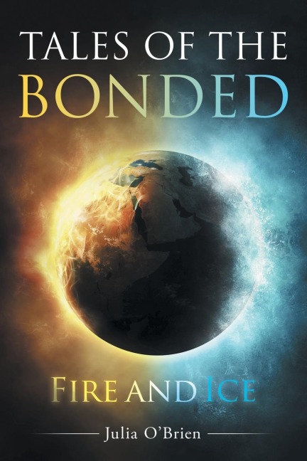 Tales Of The Bonded: Fire and Ice