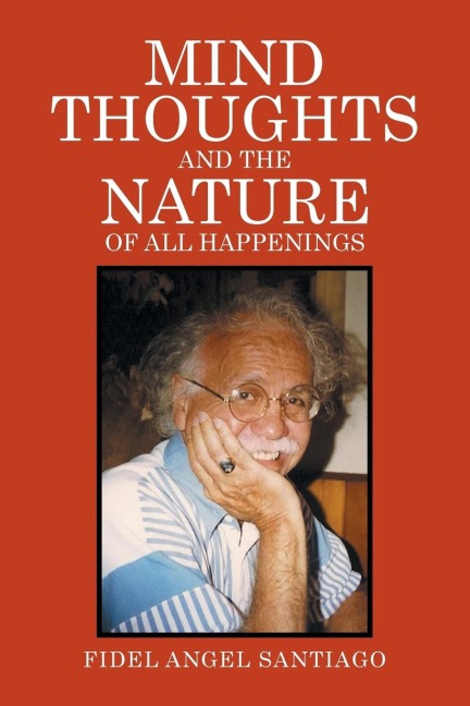 Mind Thoughts, and The Nature of All Happenings