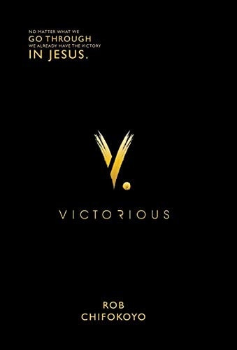 Victorious A Book about a Journey of Faith, Love, and an Ever-Present God Who Keeps His Promise to Never Leave Or Forsake Us