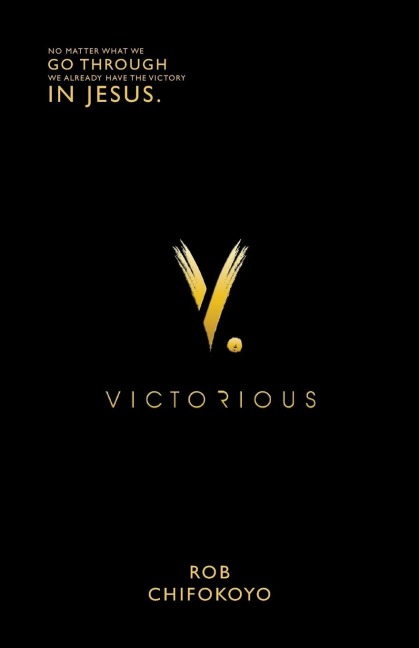 VICTORIOUS: A book about a journey of faith, love, and an ever-present God who keeps his promise to never leave or forsake us