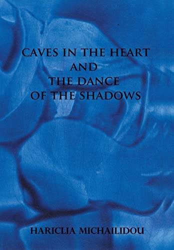 Caves in the Heart and Dance of the Shadows