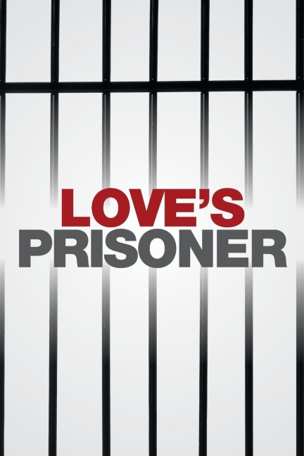 Loves Prisoner