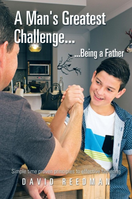 A Mans Greatest Challenge... ...Being a Father