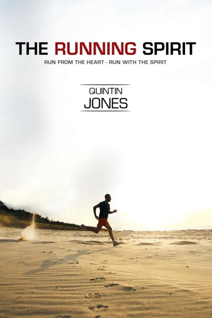 The Running Spirit: RUN FROM THE HEART, RUN WITH THE SPIRIT