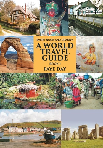 Every Nook & Cranny A World Travel Guide: Book 1