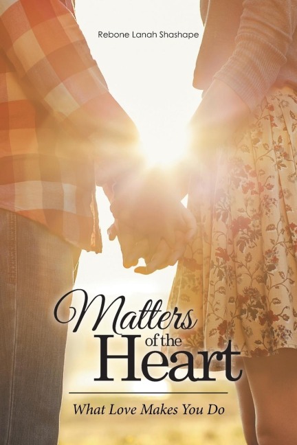 Matters of the Heart: What Love Makes You Do