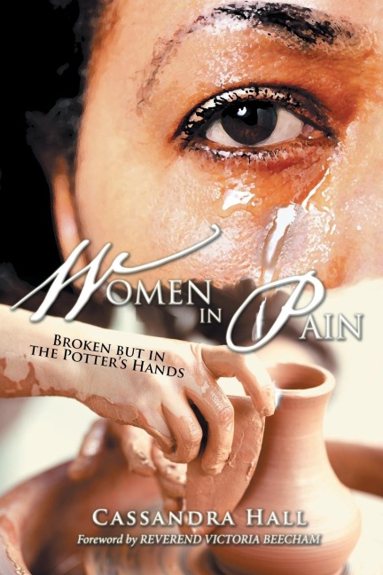Women in Pain: Broken but in the Potters Hands