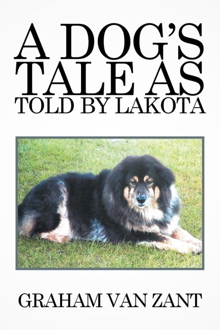 A Dogs Tale as Told by Lakota