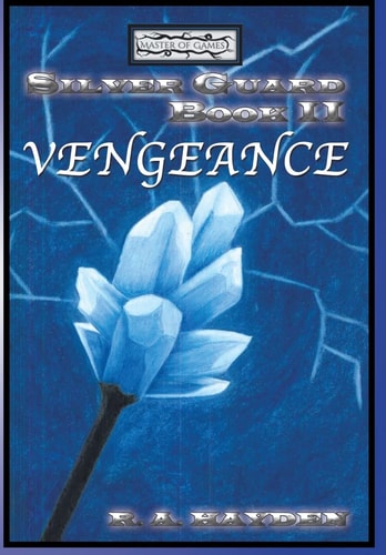 Silver Guard Book II Vengeance Master of Games Saga