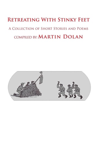 Retreating With Stinky Feet A Collection of Short Stories and Poems