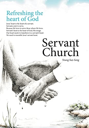 Servant Church Refreshing the Heart of God