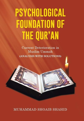 Psychological Foundation of the Qur'an II Current Deterioration N Muslim Ummah (Analysis with Solutions