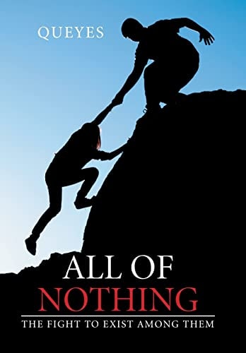 All of Nothing The Fight to Exist Among Them