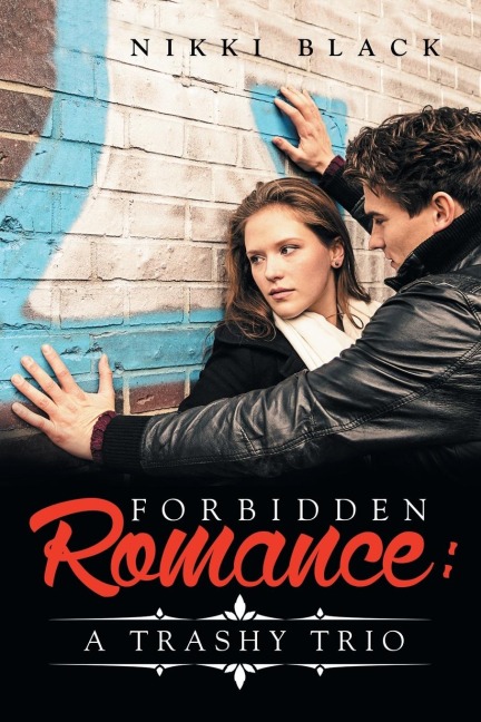 Forbidden Romance A Trashy Trio