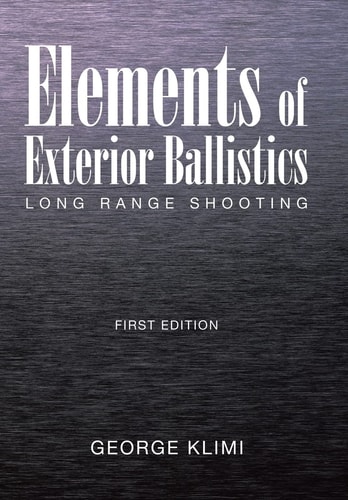 Elements of Exterior Ballistics Long Range Shooting First Edition