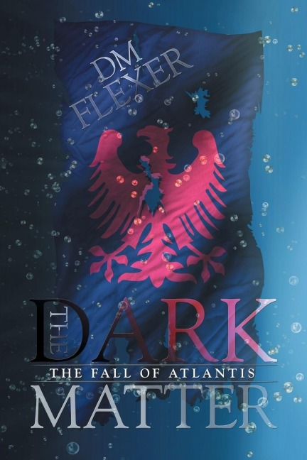 The Dark Matter The Fall of Atlantis