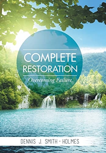 Complete Restoration Overcoming Failure