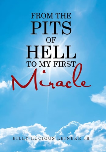 From the Pits of Hell To My First Miracle