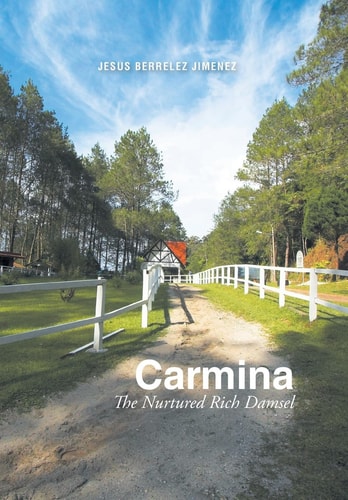 Carmina The Nurtured Rich Damsel