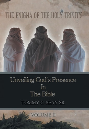 The Enigma of the Holy Trinity Unveiling God's Presence in the Bible