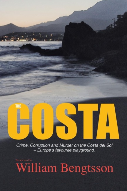 The Costa: Corruption and Murder in Europes Favorite Playground.