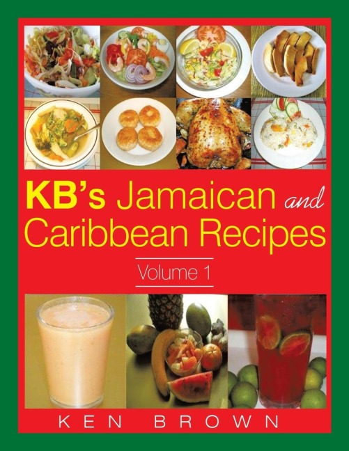 KBs Jamaican and Caribbean Recipes Vol 1