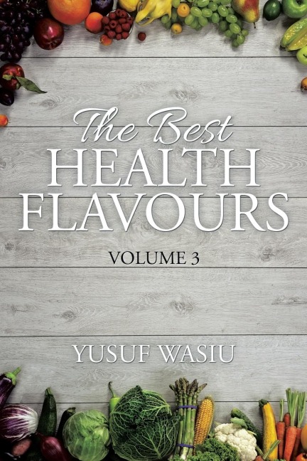 THE BEST HEALTH FLAVOURS: Volume 3