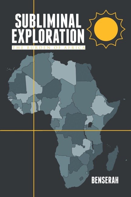 Subliminal Exploration: The Burden of Africa
