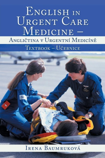 English in Urgent Care Medicine - Angli¿tina v urgentní medicín¿: Textbook - U¿ebnice