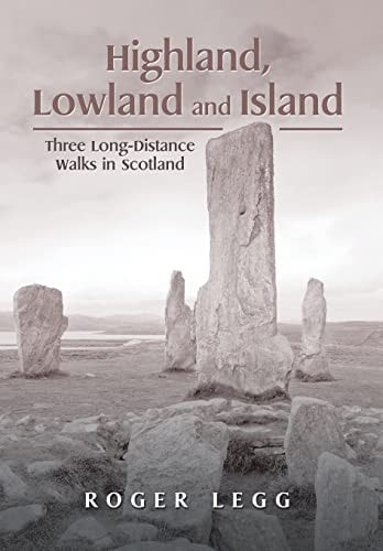 Highland, Lowland and Island Three Long-Distance Walks in the Scotland