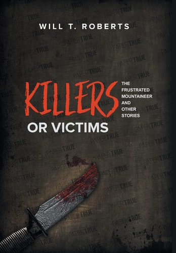 Killers Or Victims The Frustrated Mountaineer and Other Stories
