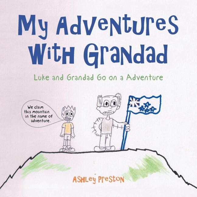 My Adventures with Grandad: Luke and Grandad Go on a Adventure