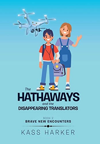 The Hathaways and the Disappearing Translators Brave New Encounters