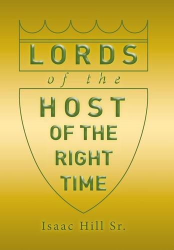 Lords of the Host Of The Right Time