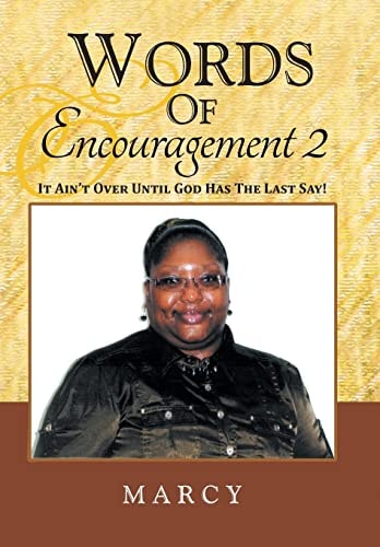 Words Of Encouragement 2 It Ain't Over Until God Has The Last Say!