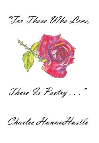 "For Those Who Love, There Is Poetry . . ."