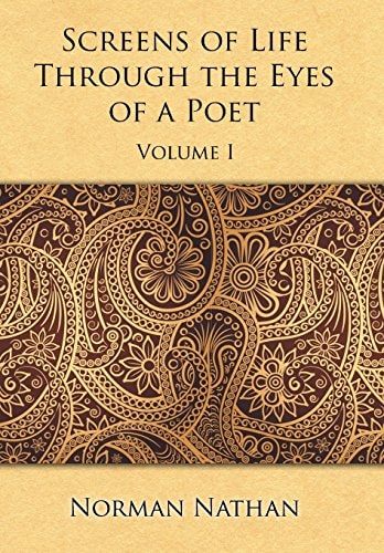 Screens of Life Through the Eyes of a Poet Volume I