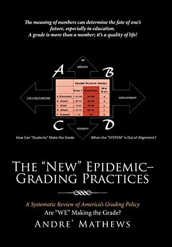 The "New" Epidemic- Grading Practices A Systematic Review of America's Grading Policy