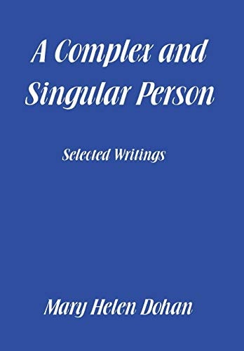 A Complex and Singular Person Selected Writings