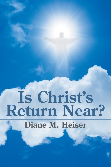Is Christs Return Near?