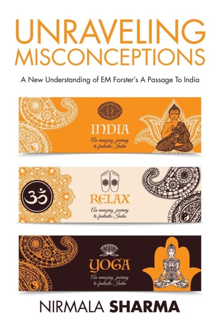 Unraveling Misconceptions: A New Understanding of EM Forsters A Passage To India