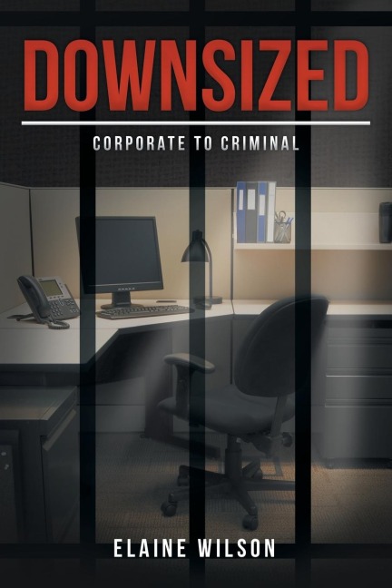 Downsized: Corporate to Criminal