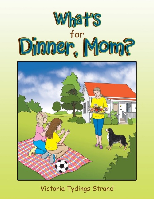 Whats for Dinner, Mom?
