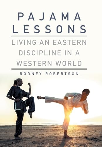 Pajama Lessons Living an Eastern Discipline in a Western World
